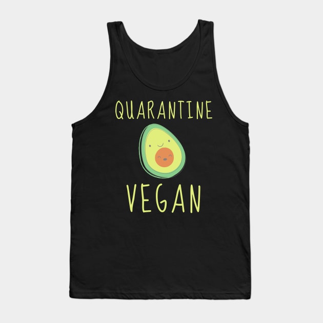 Quarantine Vegan Funny Cute Foodie Introvert Shirt Cute Funny Pizza Burger Cheese Chocolate Stay Home Virus Cute Animals Pets Funny Pandemic Gift Sarcastic Inspirational Motivational Birthday Present Tank Top by EpsilonEridani